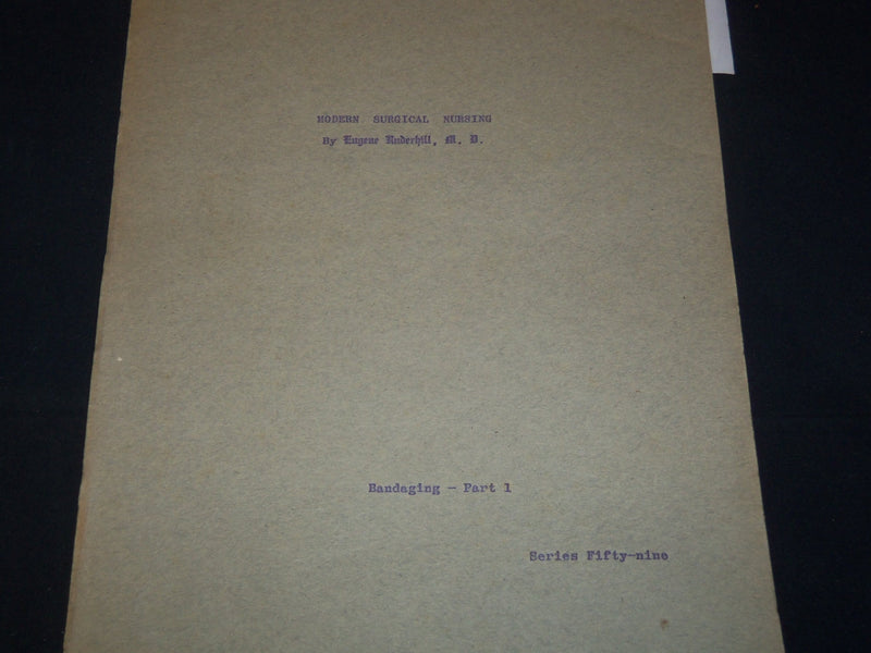 1915 MODERN SURGICAL NURSING BY EUGENE UNDERHILL, M. D. - 9 PARTS - O 3638D