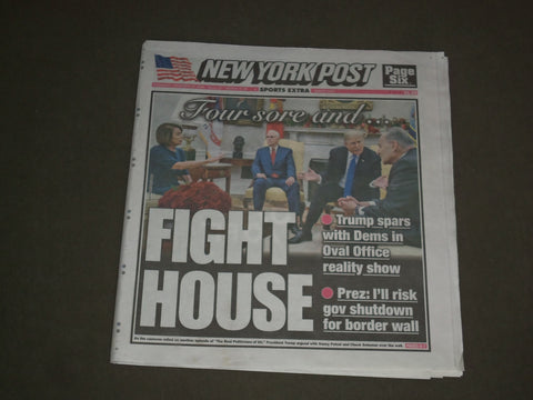 2018 DECEMBER 12 NEW YORK POST NEWSPAPER - TRUMP: I WILL SHUT DOWN GOVERNMENT
