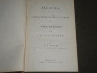 1865 ALGEBRA IN THE COLLEGES AND ACADEMICS BY P. A. TOWNE BOOK - KD 4479