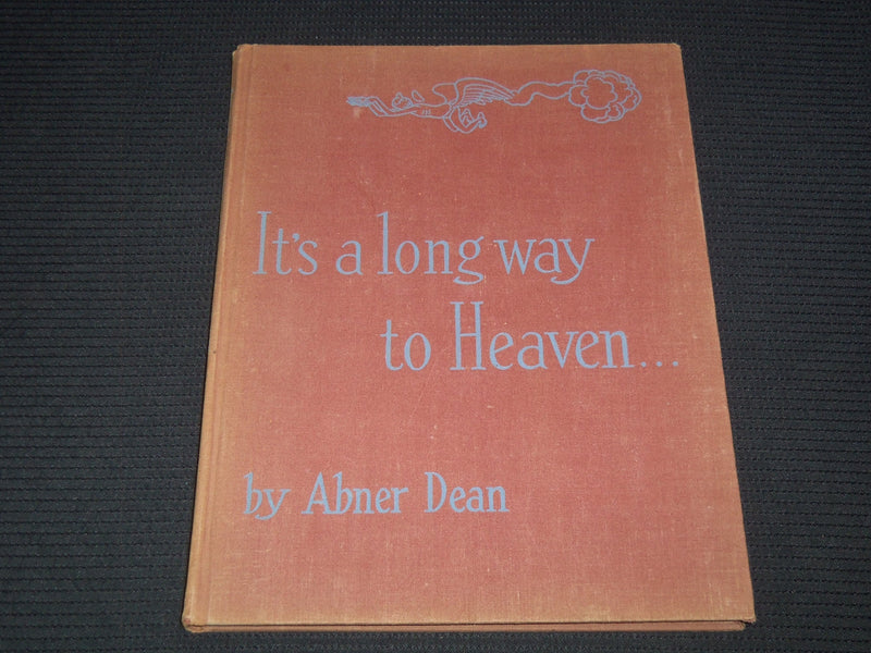 1945 IT'S A LONG WAY TO HEAVEN HARDCOVER BOOK BY ABNER DEAN - R 735W