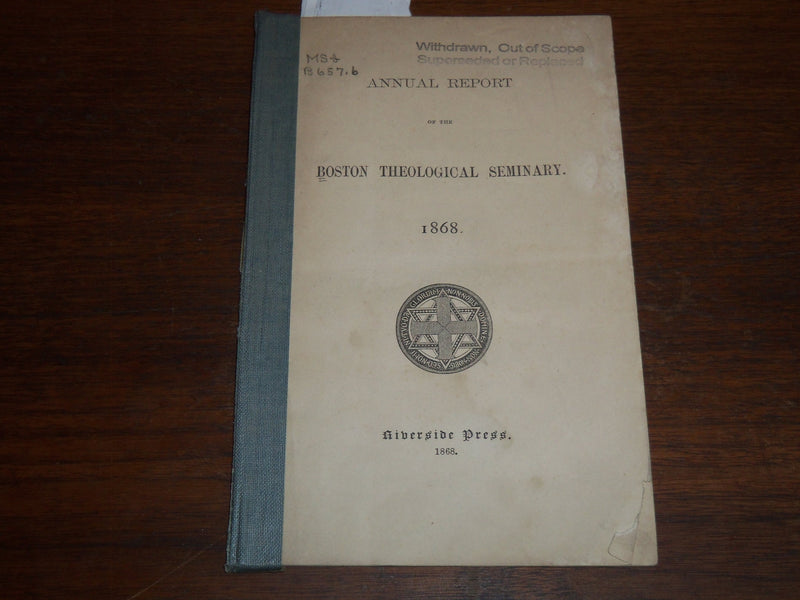 1868 BOSTON THEOLOGICAL SEMINARY REPORT - RIVERSIDE PRESS - K 1171