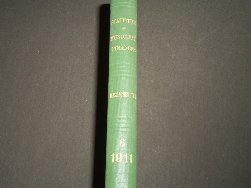 1911-1912 NOV-MAR STATISTICS OF MUNICIPAL FINANCES 6TH ANNUAL REPORT - KD 4036