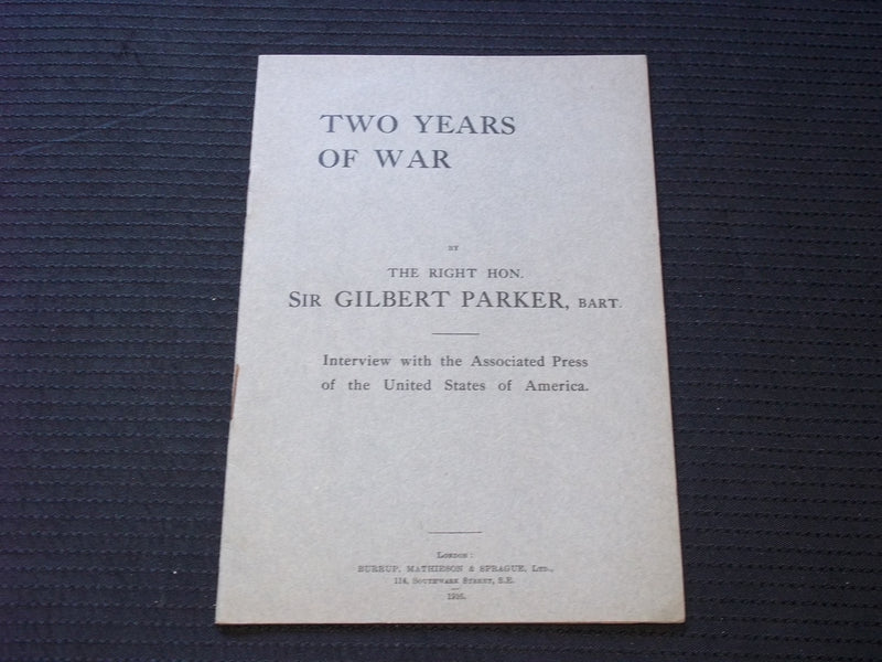 1916 TWO YEARS OF WAR SOFTCOVER BOOK BY SIR. GILBERT PARKER - J 7158