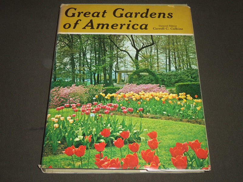 1969 GREAT GARDENS OF AMERICA BY CARROLL C. CALKINS BOOK - KD 4100