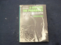 1973 X-RAYING THE PHARAOHS HARDCOVER BOOK BY JAMES HARRIS & KENT WEEKS - KD 8276