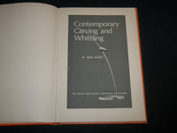 1967 CONTEMPORARY CARVING AND WHITTLING HARDCOVER BOOK BY W. HUNT - KD 6781