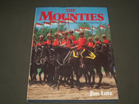1984 THE MOUNTIES BY JIM LOTZ HARDCOVER BOOK - GREAT PRINTS - I 1534
