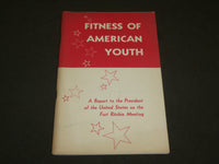 1958 FITNESS OF AMERICAN YOUTH SOFTCOVER BOOK - FORT RICHIE MARYLAND - J 6133