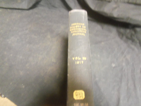 1917 AMERICAN SOCIETY OF MECHANICAL ENGINEERS JOURNAL BOUND VOLUME - R 811