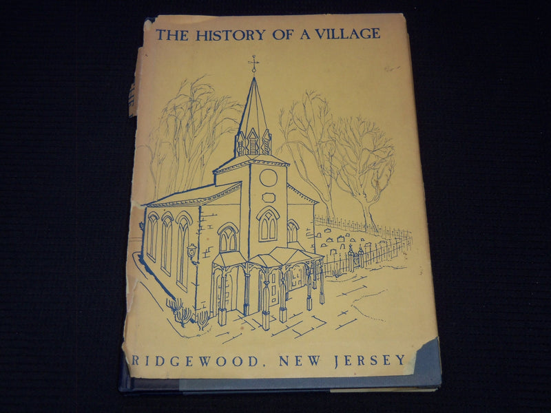 1964 THE HISTORY OF A VILLAGE BOOK - RIDGEWOOD NEW JERSEY - KD 7915