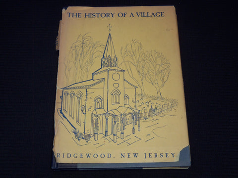 1964 THE HISTORY OF A VILLAGE BOOK - RIDGEWOOD NEW JERSEY - KD 7915
