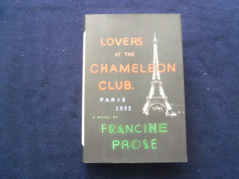 2014 LOVERS AT THE CHAMELEON CLUB HARDCOVER BOOK-AUTO. BY FRANCINE PROSE-KD 8530