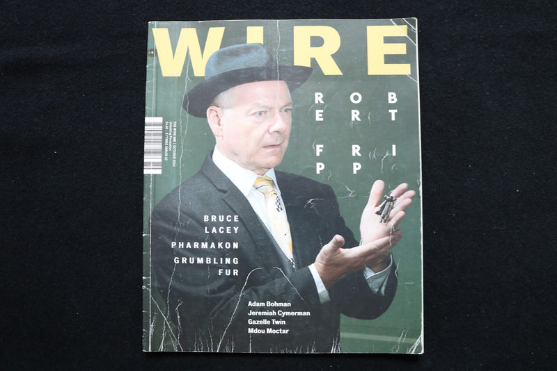 2014 OCTOBER WIRE MAGAZINE - ROBERT FRIPP COVER - E 25218