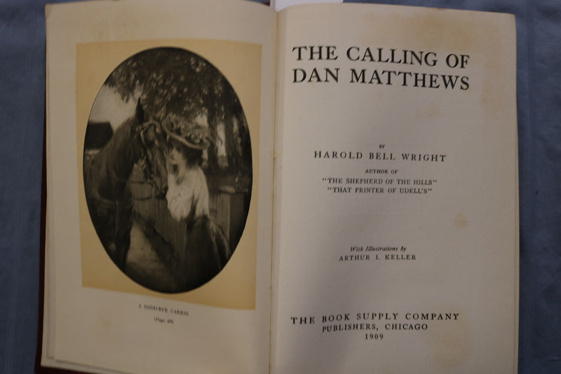 1909 THE CALLING OF DAN MATTHEWS HARDCOVER BOOK BY HAROLD WRIGHT - KD 9597