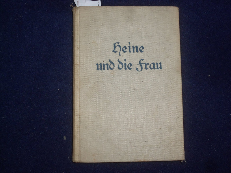 1911 HEINE UND DIE FRAU HARDCOVER BOOK - GERMAN TEXT - KD 8959