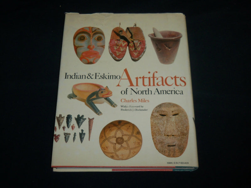 1963 INDIAN AND ESKIMO ARTIFACTS OF NORTH AMERICA HARDCOVER BOOK - MILES- R 706I