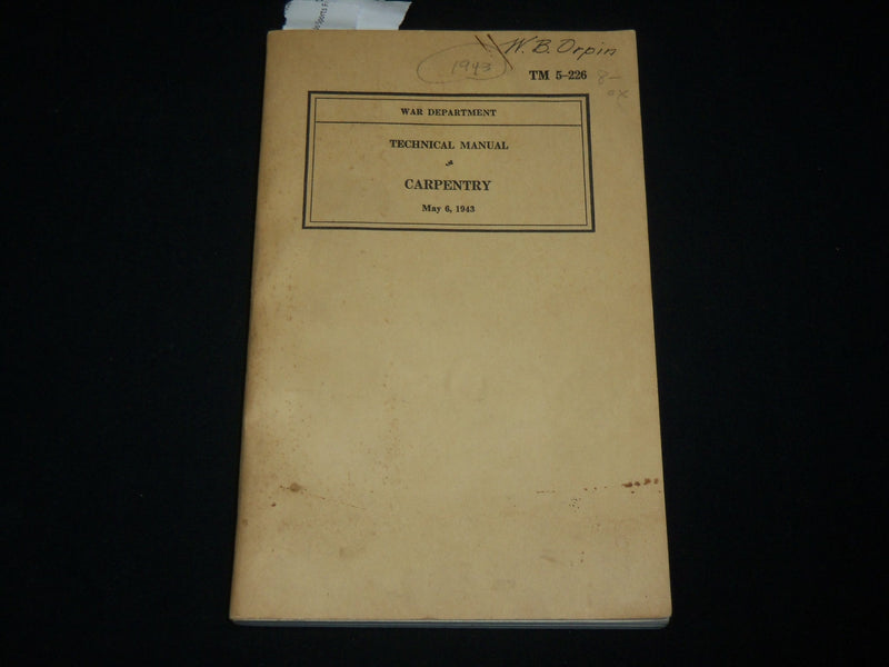 1943 MAY 6 CARPENTRY TECHNICAL MANUAL - WAR DEPARTMENT - J 6224