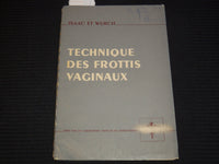 1953 TECHNIQUE DES FROTTIS VAGINAUX BOOK BY ISAAC ET WURCH - FRENCH - J 9566