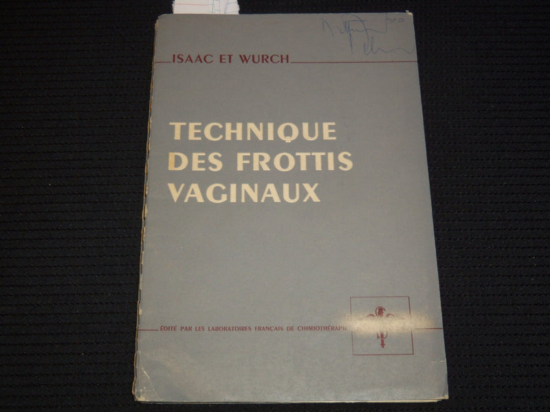 1953 TECHNIQUE DES FROTTIS VAGINAUX BOOK BY ISAAC ET WURCH - FRENCH - J 9566