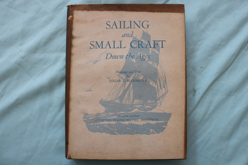 1940 SAILING AND SMALL CRAFT DOWN THE AGES HARDCOVER BY EDGAR BLOOMSTER- KD 9652