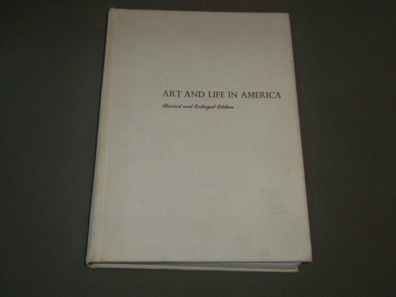 1960 ART AND LIFE IN AMERICA BY OLIVER W. LARKIN HARDCOVER BOOK - I 1378