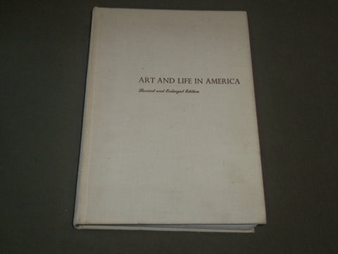 1960 ART AND LIFE IN AMERICA BY OLIVER W. LARKIN HARDCOVER BOOK - I 1378