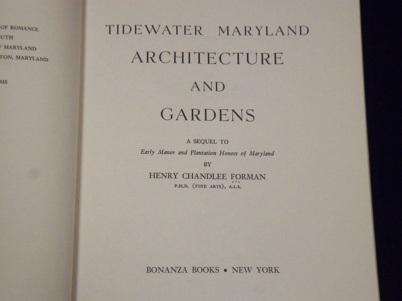 1956 TIDEWATER MARYLAND ARCHITECTURE & GARDENS BY HENRY FORMAN BOOK - KD 1923