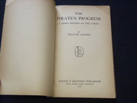 1918 THE PIRATE'S PROGRESS SOFTCOVER BOOK BY WILLIAM ARCHER - J 7242