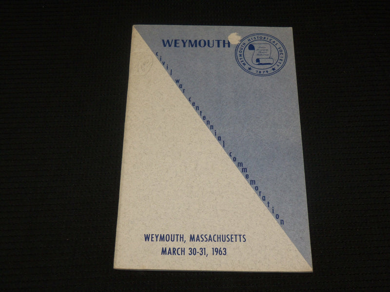 1963 WEYMOUTH HISTORICAL SOCIETY EXHIBITION SOFTCOVER BOOK - J 7085