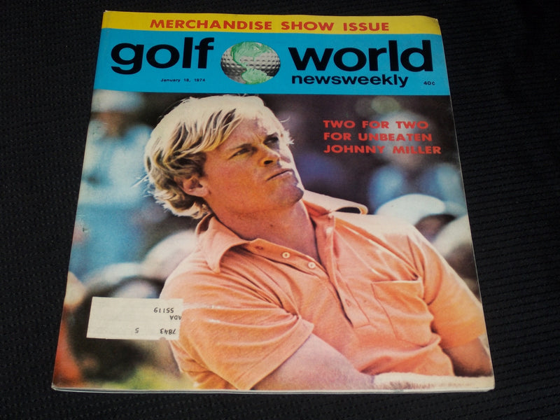 1974 JANUARY 18 GOLF WORLD NEWSWEEKLY MAGAZINE - JOHNNY MILLER - E 6156
