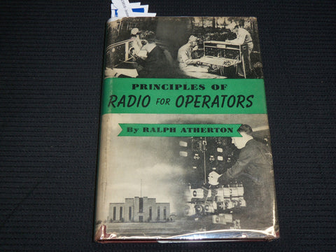 1947 PRINCIPLES OF RADIO FOR OPERATORS HARDCOVER BOOK BY RALPH ATHERTON- KD 7471
