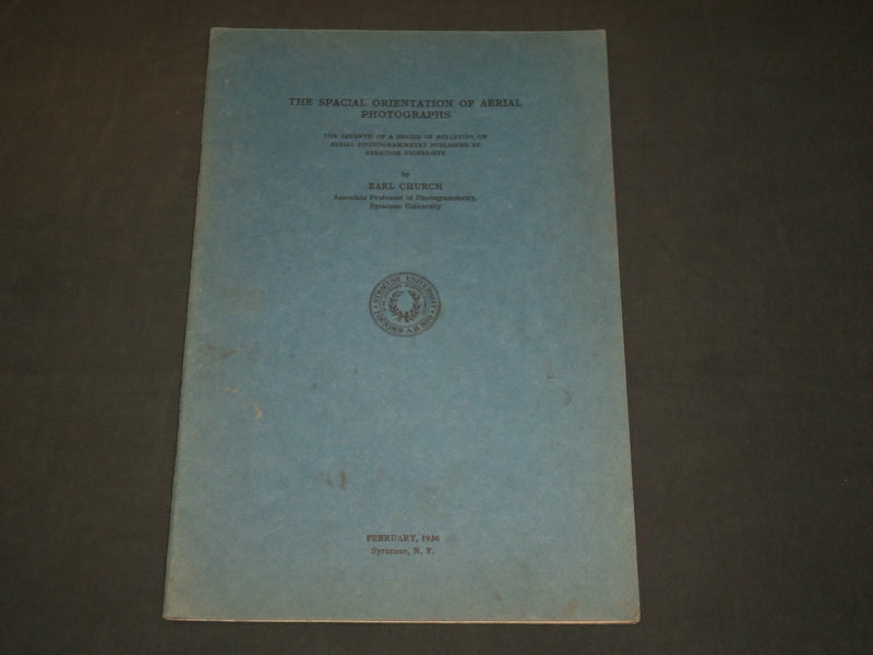 1936 THE SPACIAL ORIENTATION OF AERIAL PHOTOGRAPHS BOOK BY EARL CHURCH - J 5937