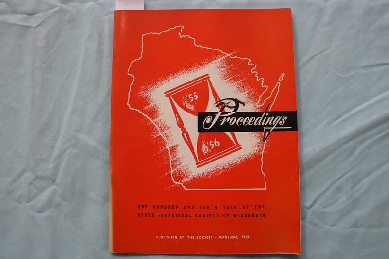 1954-1956 WISCONSIN HISTORICAL SOCIETY PROCEEDINGS- LOT OF 2 -SOFTCOVER - K 3265