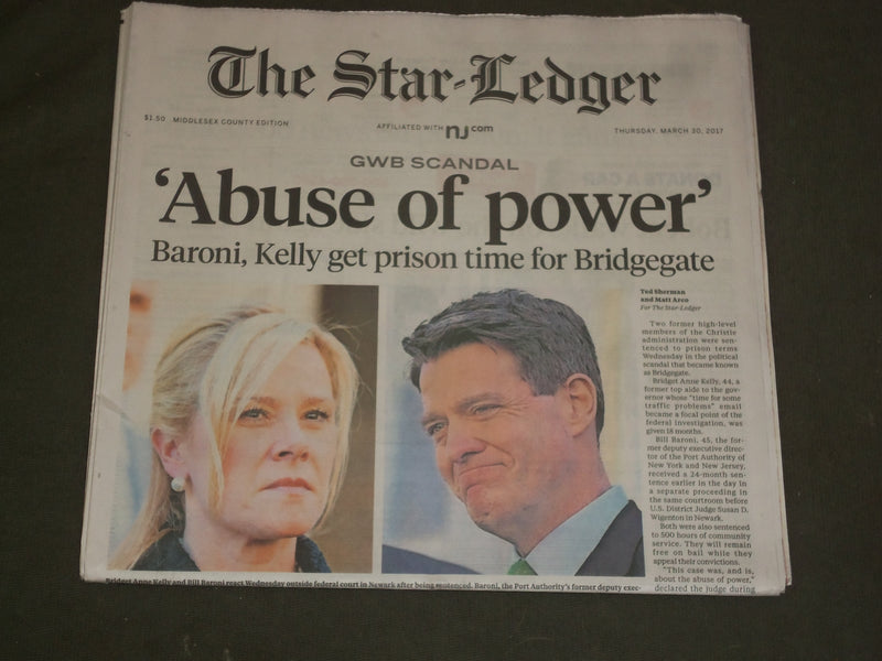 2017 MARCH 30 STAR LEDGER NEWSPAPER - BRIDGEGATE - BARONI & KELLY GET PRISON
