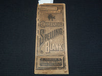 1882 THE EXCELSIOR SPELLING BLANK BOOKLET PUBLISHED BY D. H. KNOWLTON - K 2600