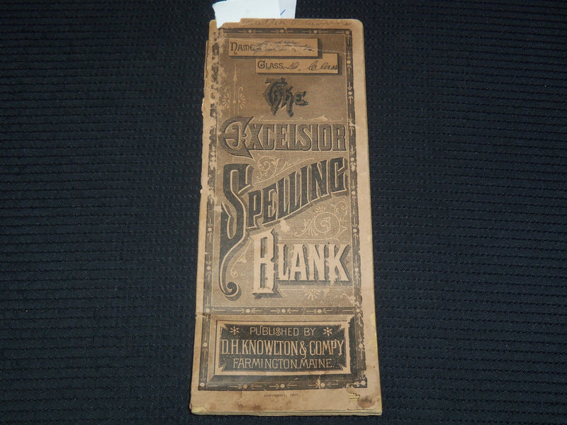 1882 THE EXCELSIOR SPELLING BLANK BOOKLET PUBLISHED BY D. H. KNOWLTON - K 2600