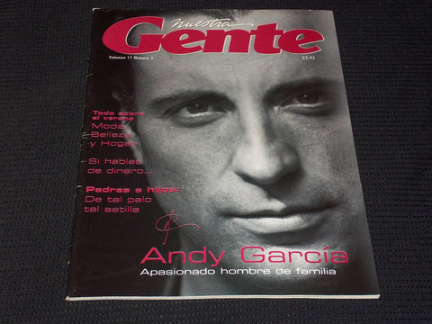 VOL 11 #3 NUESTRA GENTE MAGAZINE - ANDY GARCIA FRONT COVER - E 2109