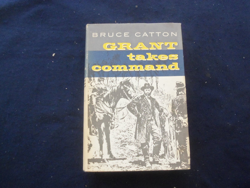 1969 GRANT TAKES COMMAND HARDCOVER BOOK BY BRUCE CATTON - KD 8263