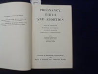 1958 PREGNANCY, BIRTH AND ABORTION HARDCOVER BOOK BY PAYL GEBHARD- KD 8610