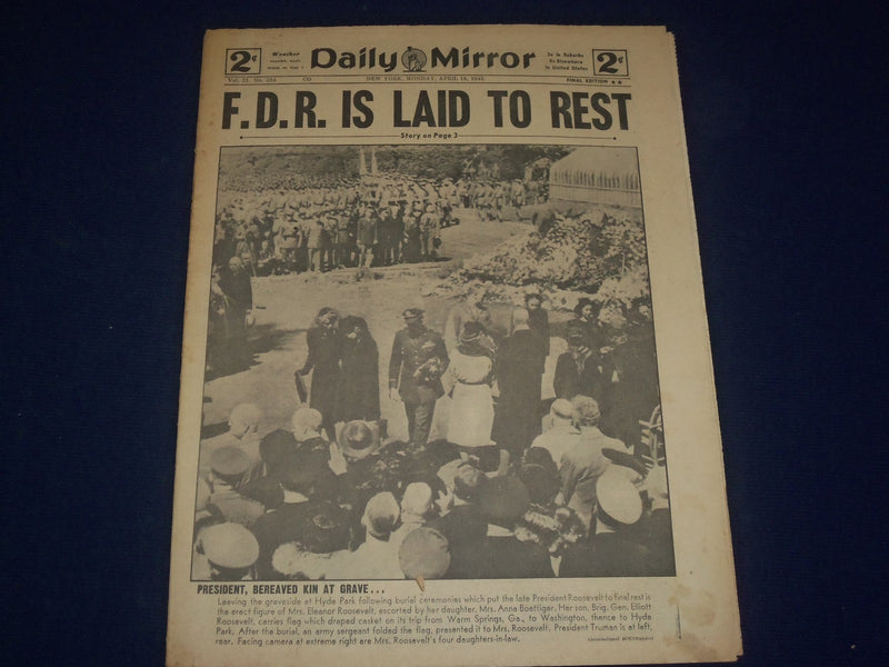 1945 APRIL 16 NEW YORK DAILY MIRROR - F. D. ROOSEVELT IS LAID TO REST - NP 1801