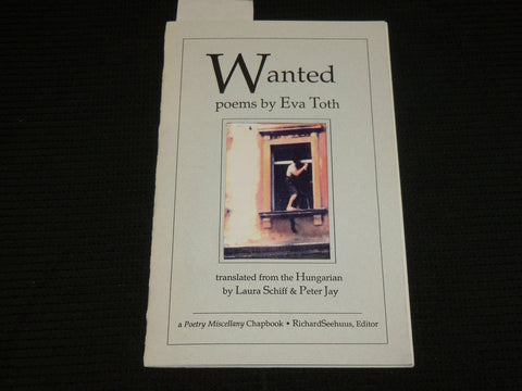 1992 WANTED POEMS SOFTCOVER BOOK BY EVA TOTH - LAURA SCHIFF & PETER JAY - J 6979