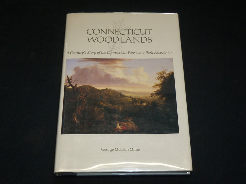 1995 CONNECTICUT WOODLANDS HARDCOVER BOOK BY GEORGE MCLEAN MILNE - KD 6022