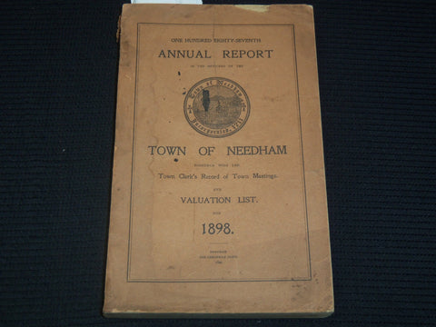 1898 TOWN OF NEEDHAM 187TH ANNUAL REPORT AND VALUATION - K 2707