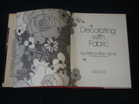 1974 DECORATING WITH FABRIC BY ALFRED ALLAN LEWIS - SIGNED BY AUTHOR - D 330