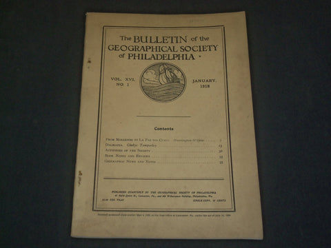 1918 JANUARY GEOGRAPHICAL SOCIETY OF PHILADELPHIA BULLETIN VOL 16 NO. 1- ST 5247