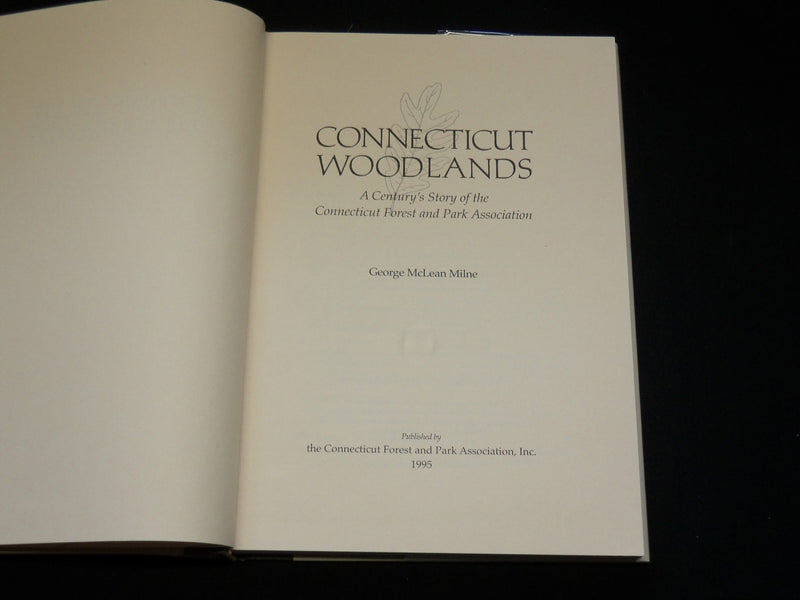 1995 CONNECTICUT WOODLANDS HARDCOVER BOOK BY GEORGE MCLEAN MILNE - KD 6022