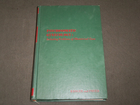 1951 PSYCHOSOMATIC GYNECOLOGY BOOK BY WILLIAM KROGER & FREED - KD 6109