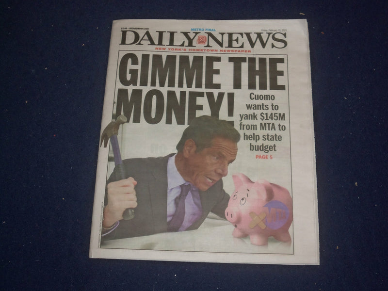 2021 FEBRUARY 12 NEW YORK DAILY NEWS NEWSPAPER - CUOMO WANTS MTA $145 FOR BUDGET