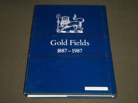 1987 GOLD FIELDS A CENTENARY PORTRAIT BY PAUL JOHNSON BOOK - KD 4066