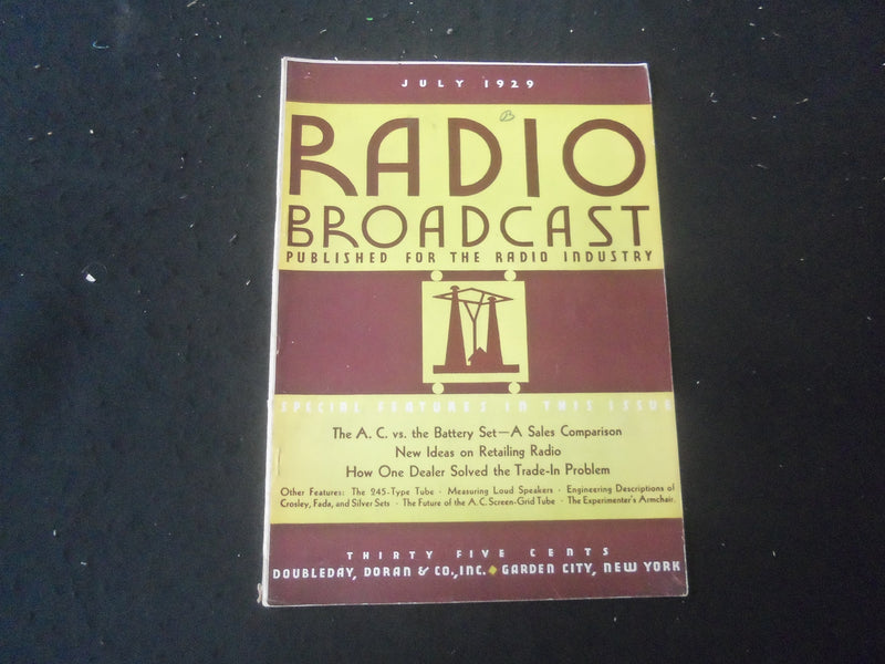 1929 JULY RADIO BROADCAST MAGAZINE - NICE COVER, ARTICLES & PHOTOS - B 434T